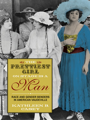 cover image of The Prettiest Girl on Stage Is a Man